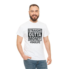 Load image into Gallery viewer, Straight Outta Money Tee
