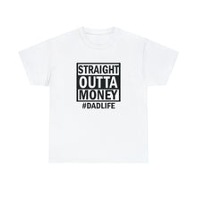 Load image into Gallery viewer, Straight Outta Money Tee
